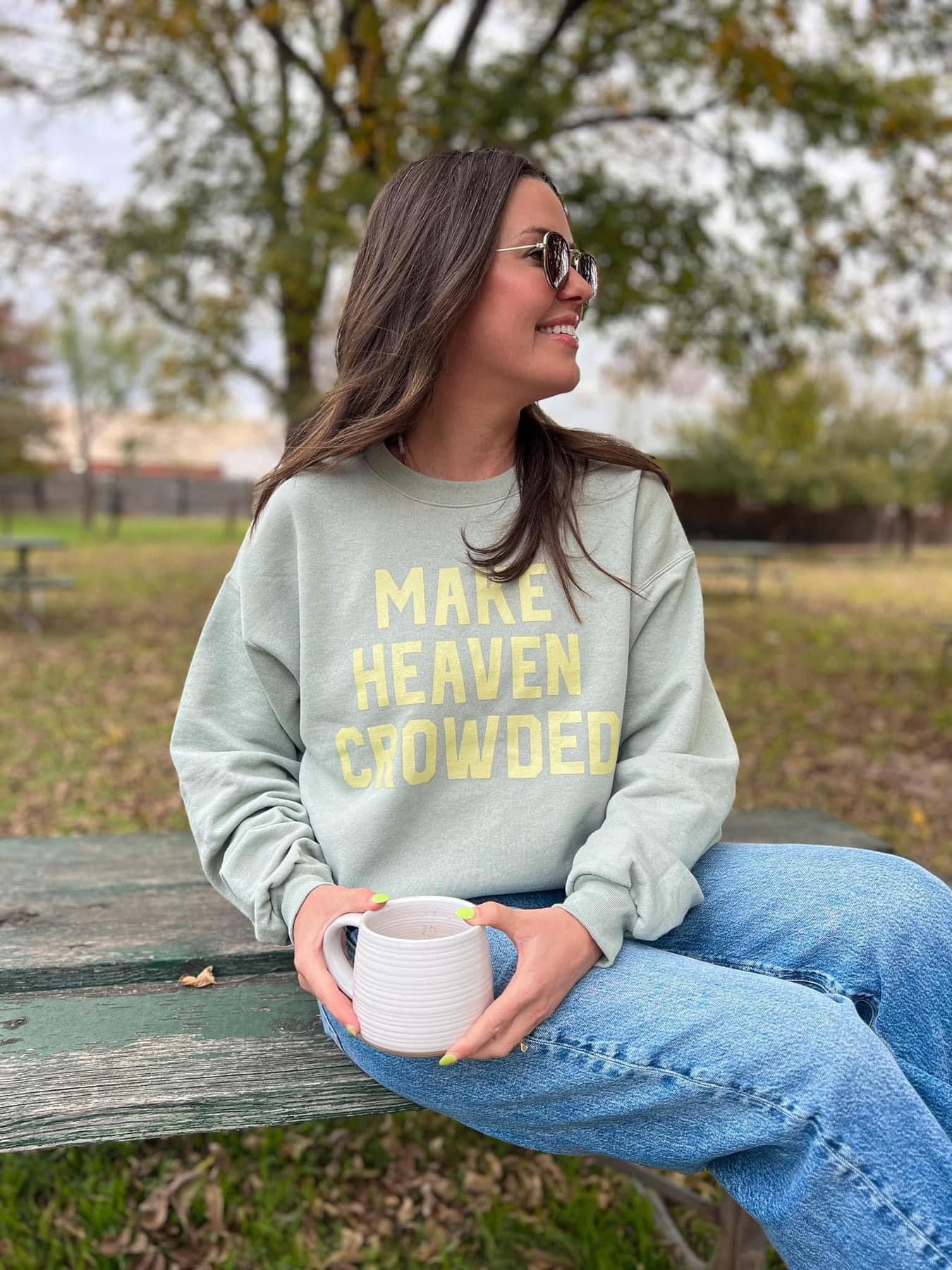 Make Heaven Crowded Graphic Sweatshirt