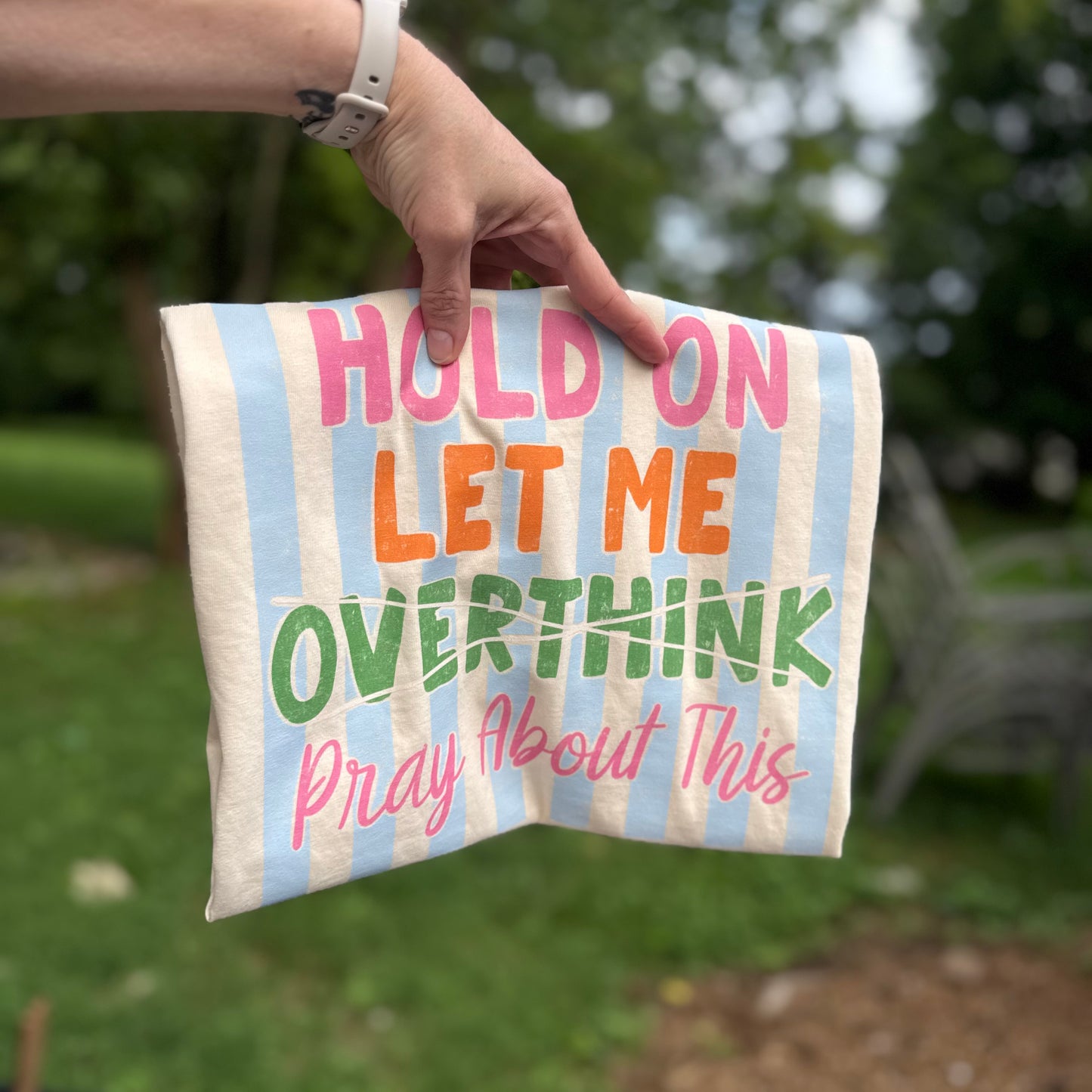 Hold On Let Me Pray About This Comfort Colors Tee