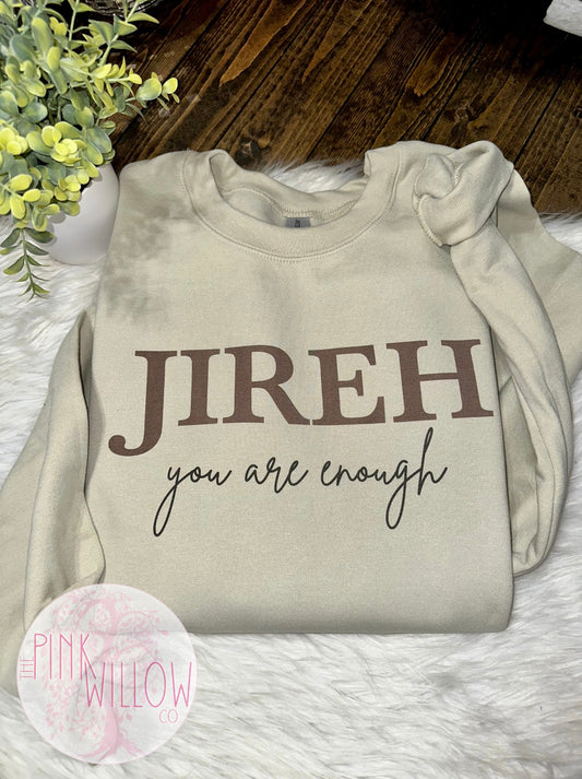 Jireh You Are Enough Graphic Sweatshirt