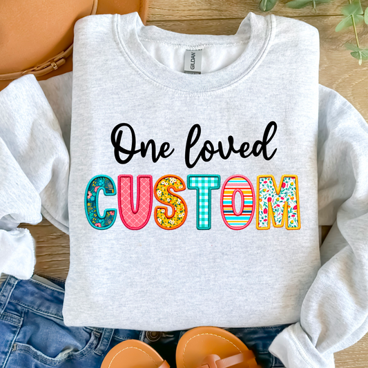 One Loved Custom Spring Faux Embroidery Graphic Tee/Sweatshirt