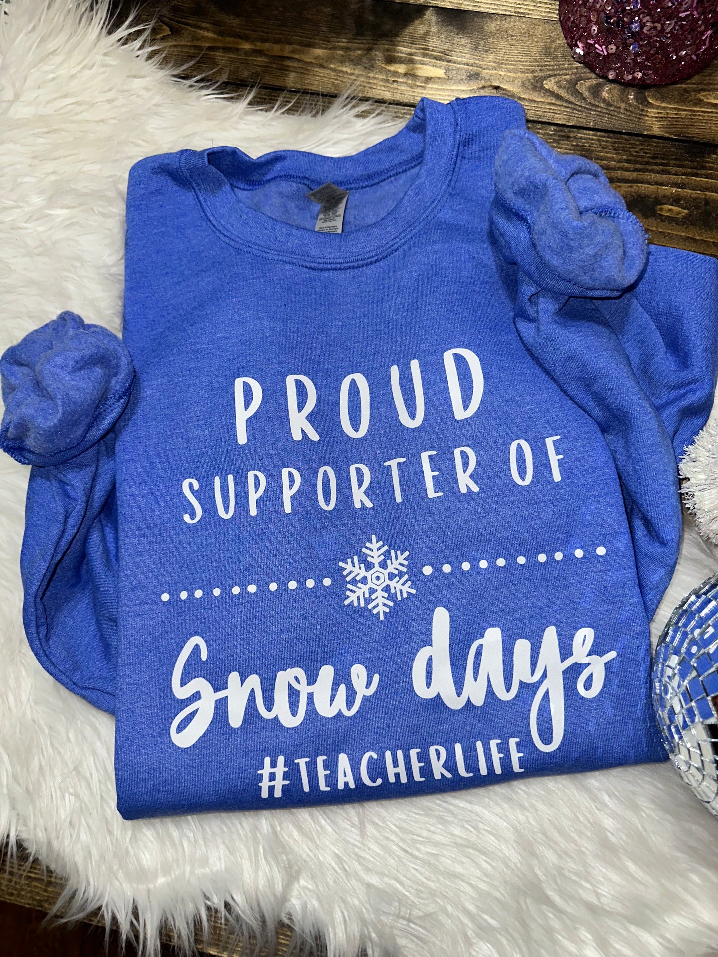 Proud Supporter of Snow Days Graphic Sweatshirt