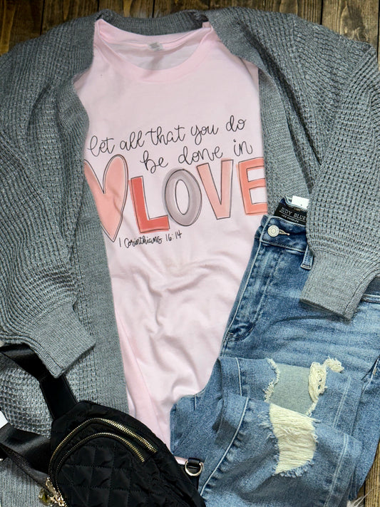 Be Done In Love Pink Graphic Tee