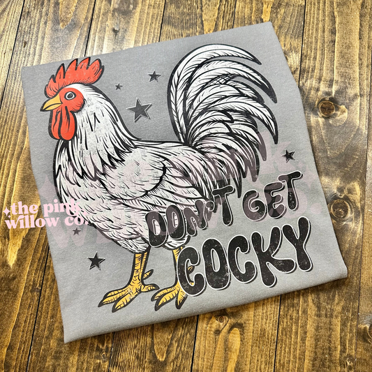 Don’t Get Cocky Comfort Colors Tee