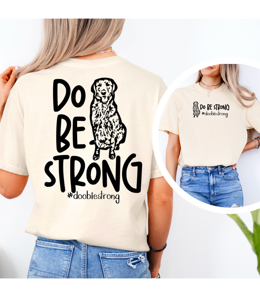 FUNDRAISER - Do Be Strong #doobiestrong Graphic Tee/Sweatshirt