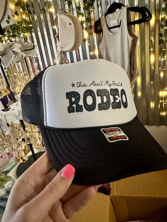 This Ain’t My First Rodeo Trucker Hat