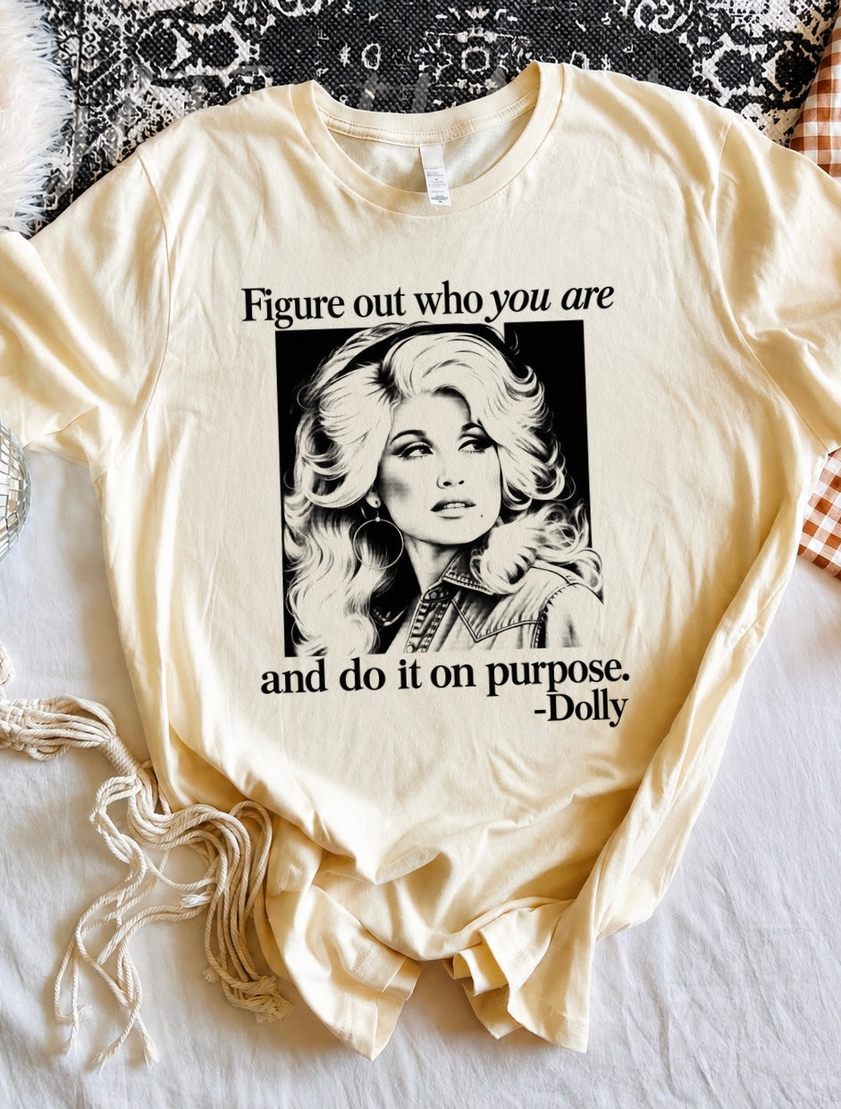 Figure Out Who You Are and Do It On Purpose Graphic Tee