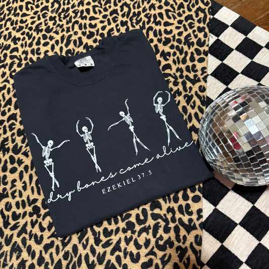 Dry Bones Come Alive Comfort Colors Graphic Tee