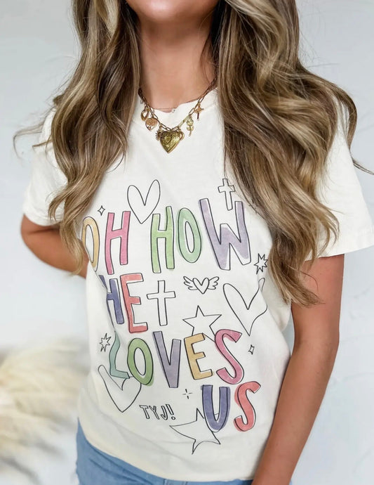 Oh How He Loves Us Comfort Colors Tee