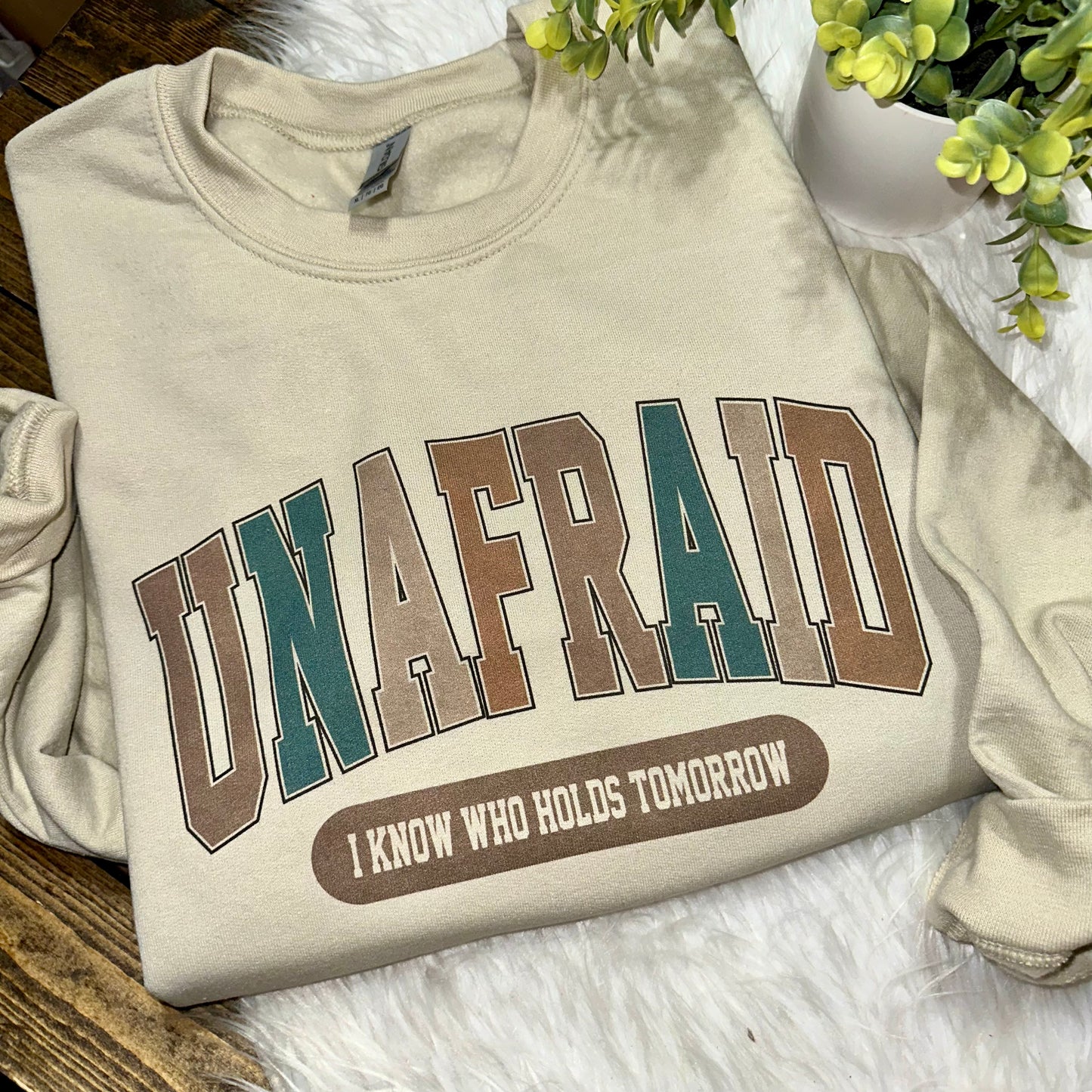 Unafraid I Know Who Holds Tomorrow Graphic Sweatshirt