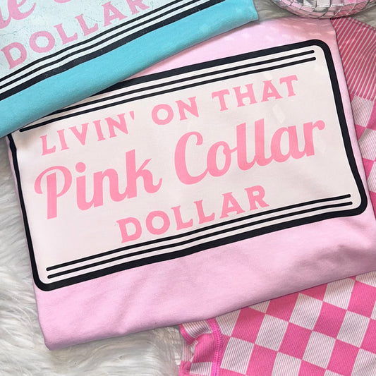 Livin’ On That Pink Collar Dollar Comfort Colors Graphic Tee