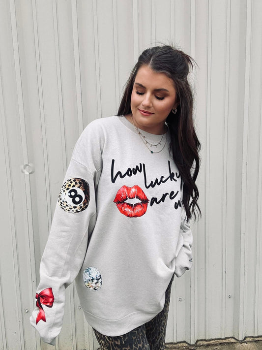 How Lucky Are We Graphic Sweatshirt