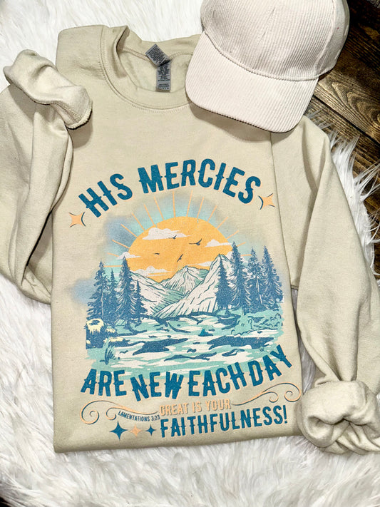 His Mercies Are New Each Day Graphic Sweatshirt