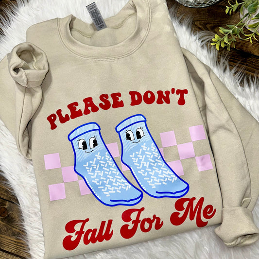 PRE-ORDER Please Don’t Fall For Me Graphic Sweatshirt