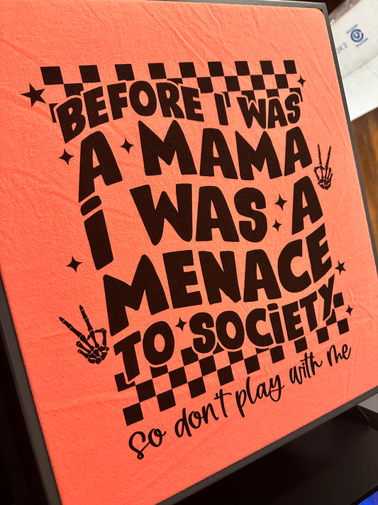 Before I Was a Mama I Was a Menace to Society Comfort Colors Graphic Tee