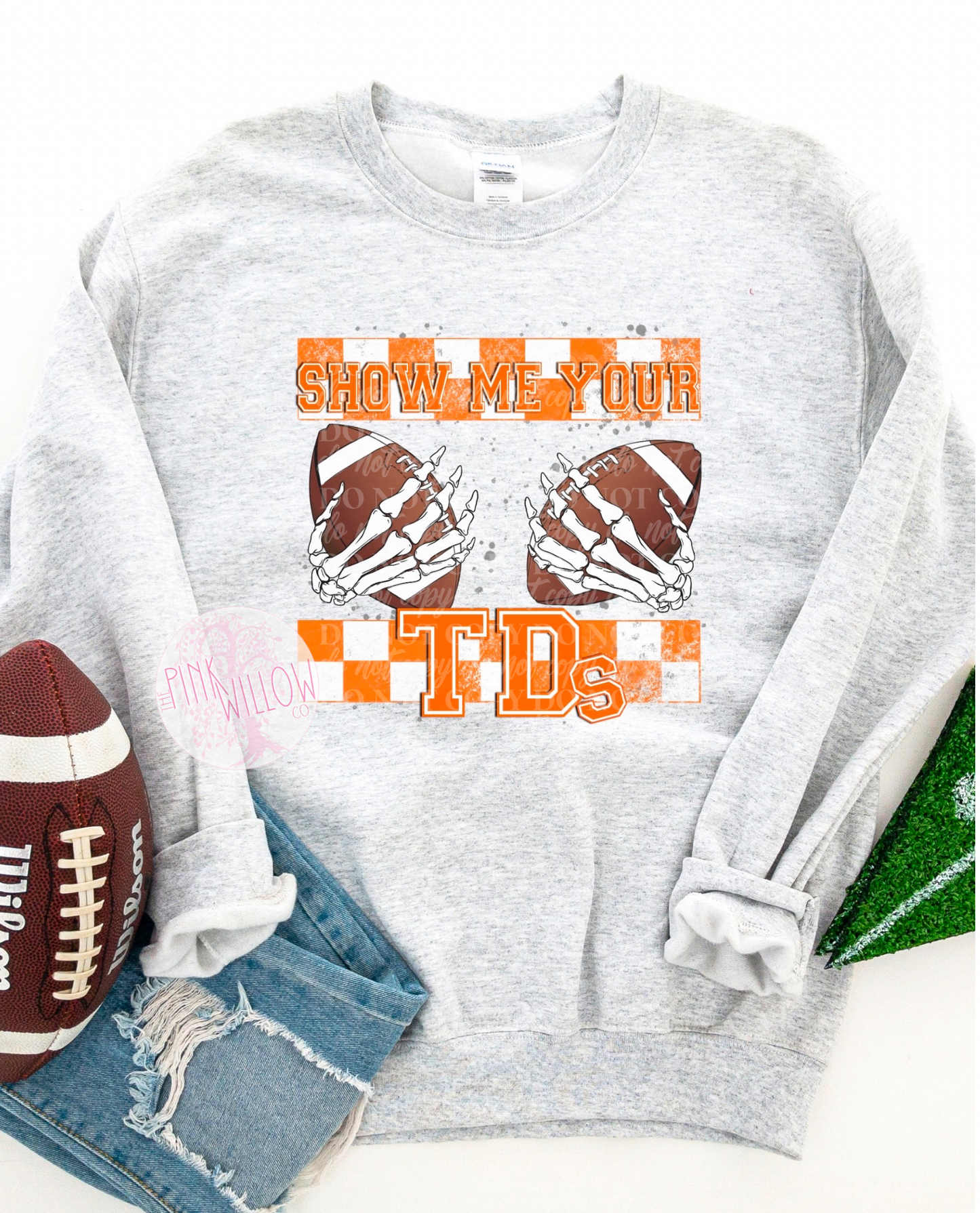 Show Me Your TD’s Tee/Sweatshirt