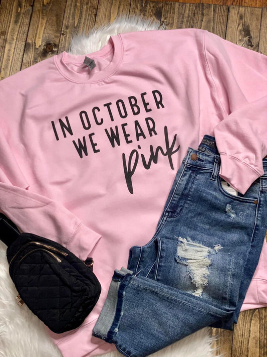 In October We Wear Pink Tee/Sweatshirt