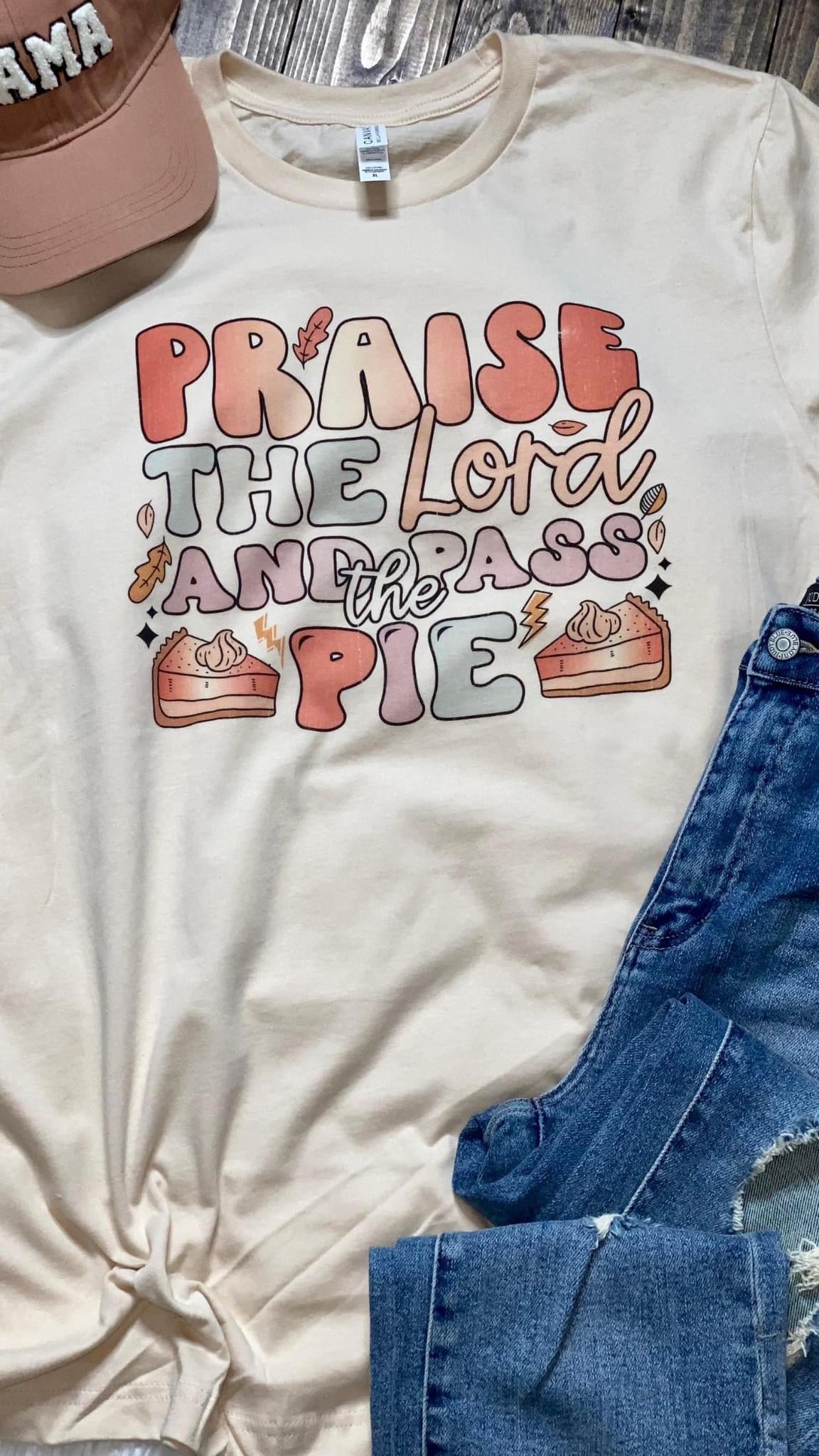 Praise the Lord and Pass the Pie Graphic Tee