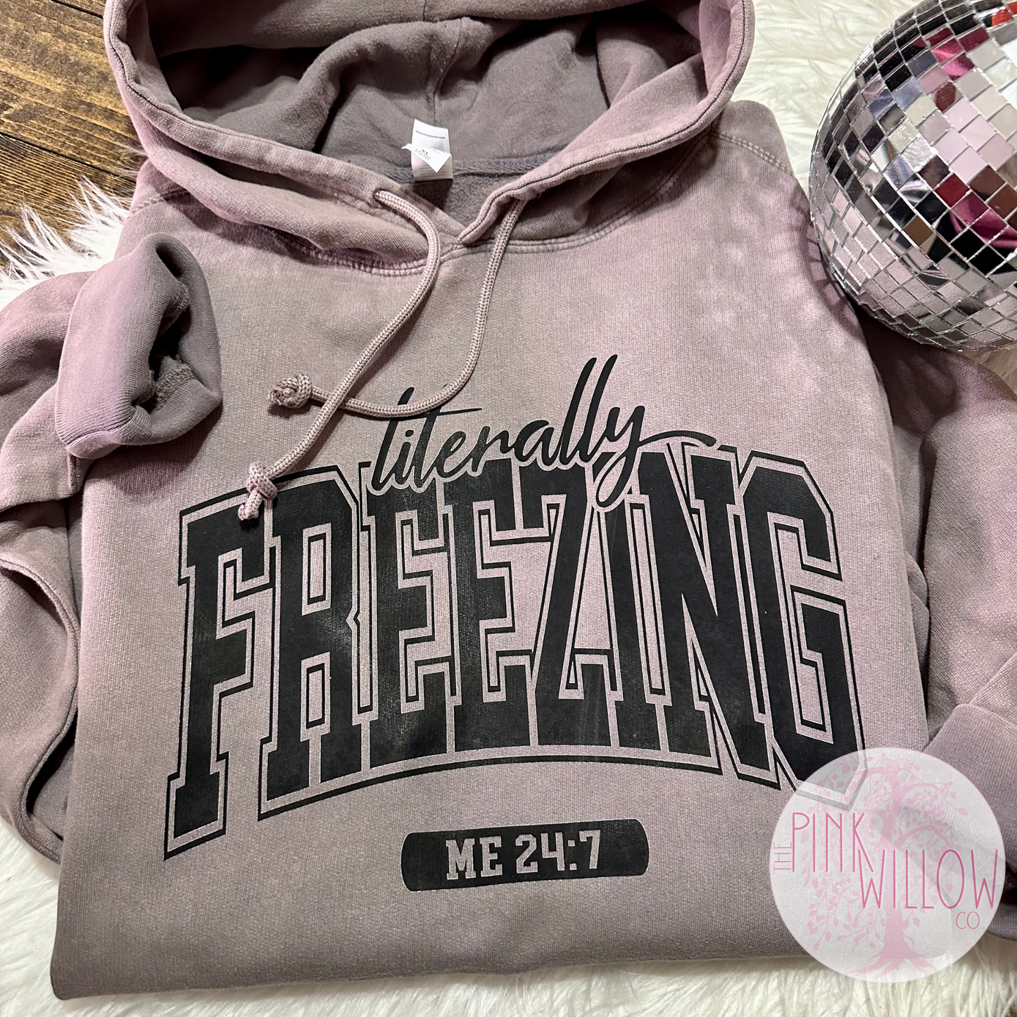 Literally Freezing Me 24:7 Hoodie- Zinc