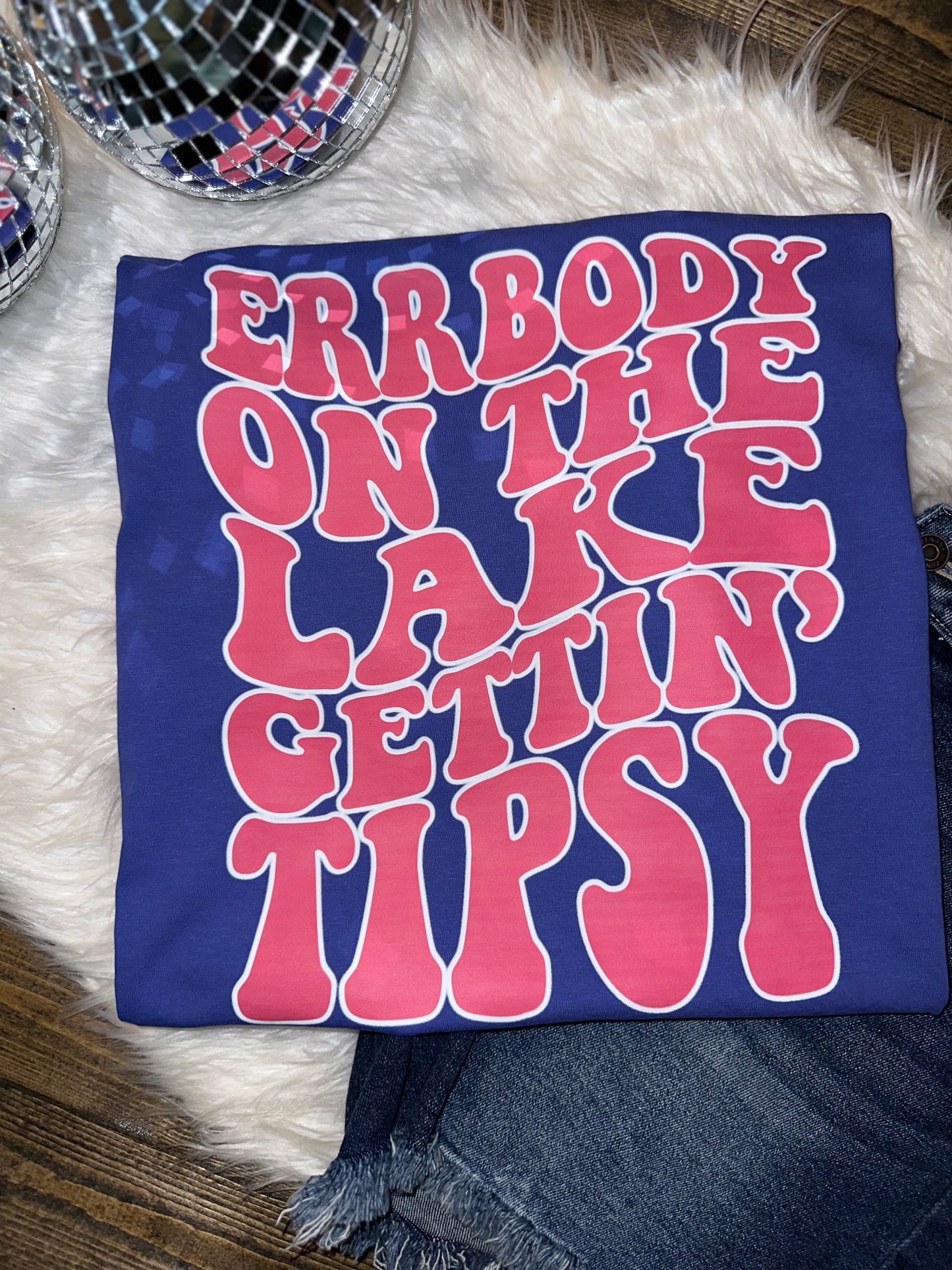 Errbody On The Lake Gettin Tipsy Graphic Tee