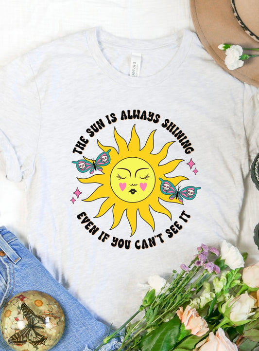 The Sun is Always Shining Graphic Tee/Sweatshirt