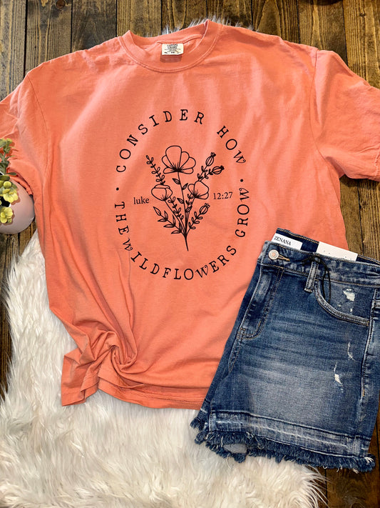 Consider How The Wildflowers Grow Graphic Tee