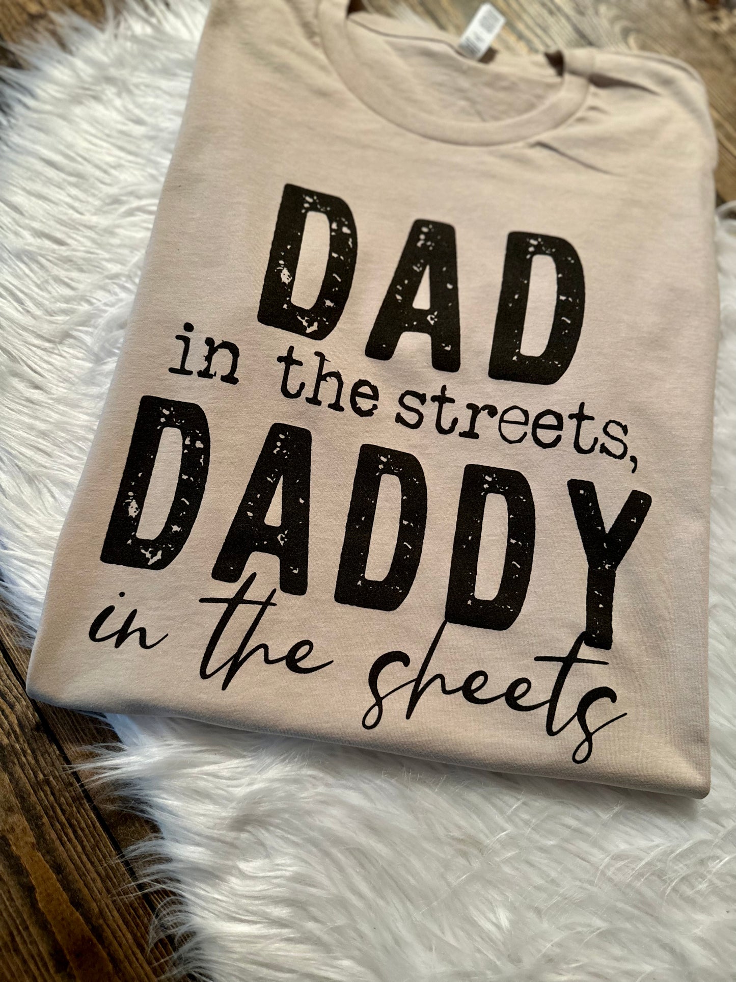 Dad in the Streets Graphic Tee