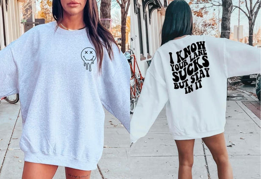 I Know Your Lane Sucks Graphic Sweatshirt