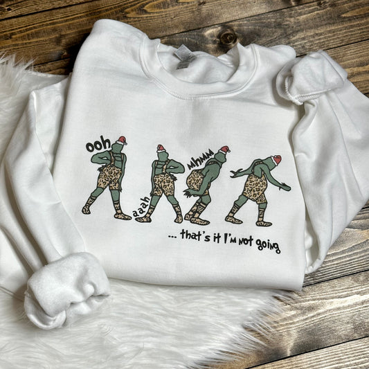 That’s It I’m Not Going Graphic Sweatshirt