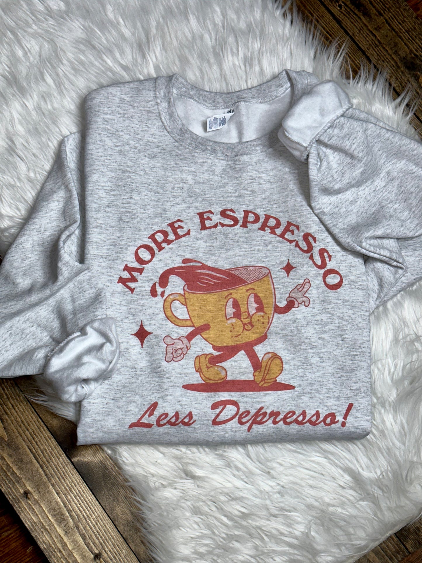 More Espresso Less Depresso Graphic Sweatshirt