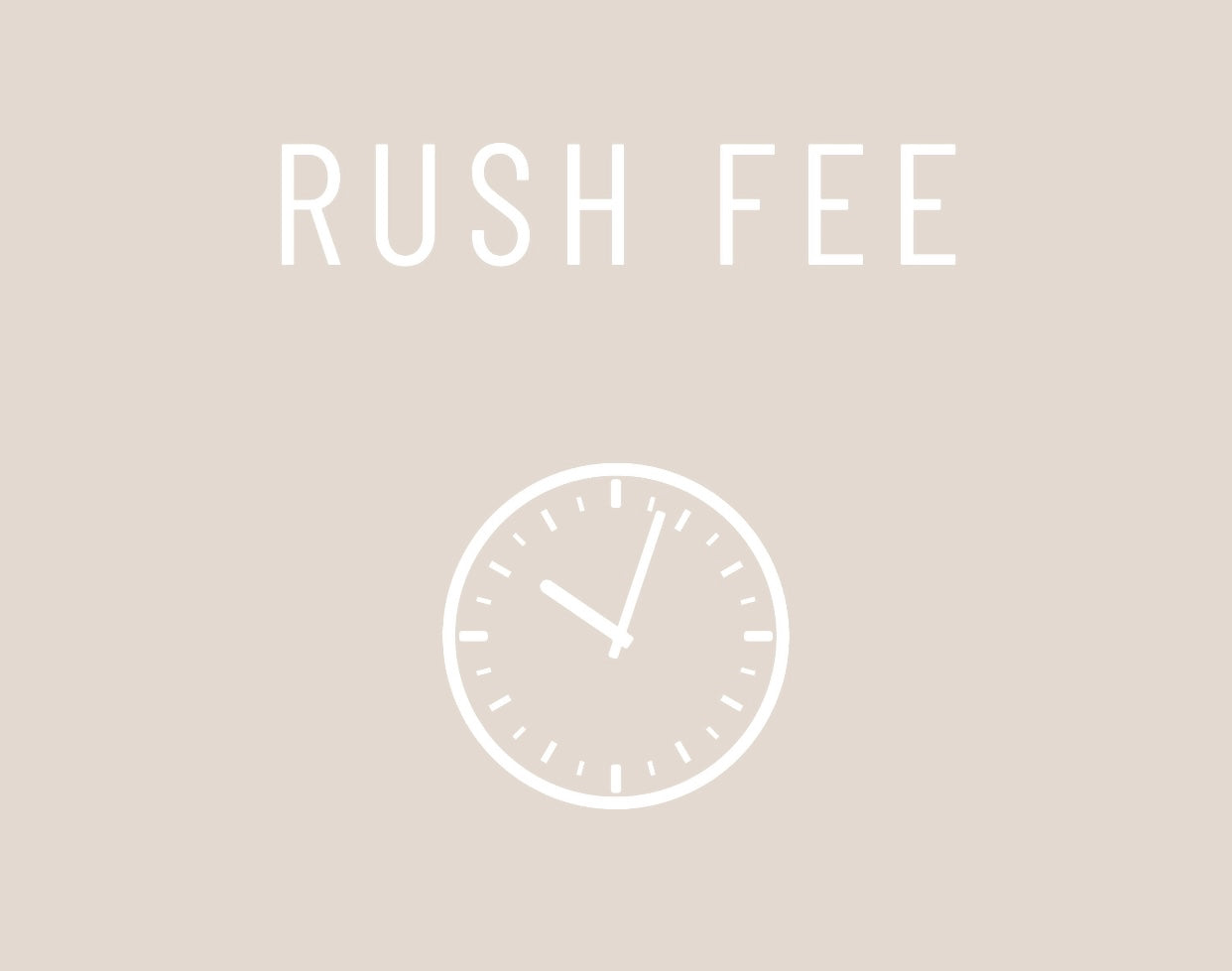 Rush Fee