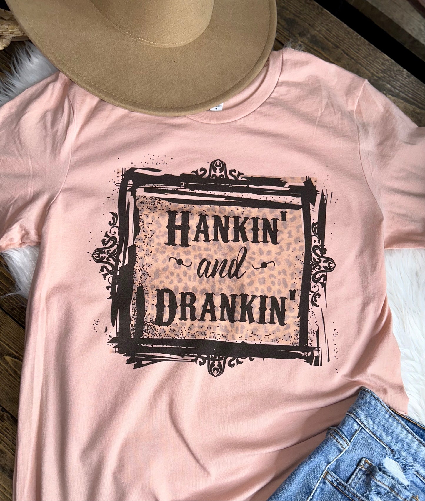 Hankin’ and Drankin’ Graphic Tee