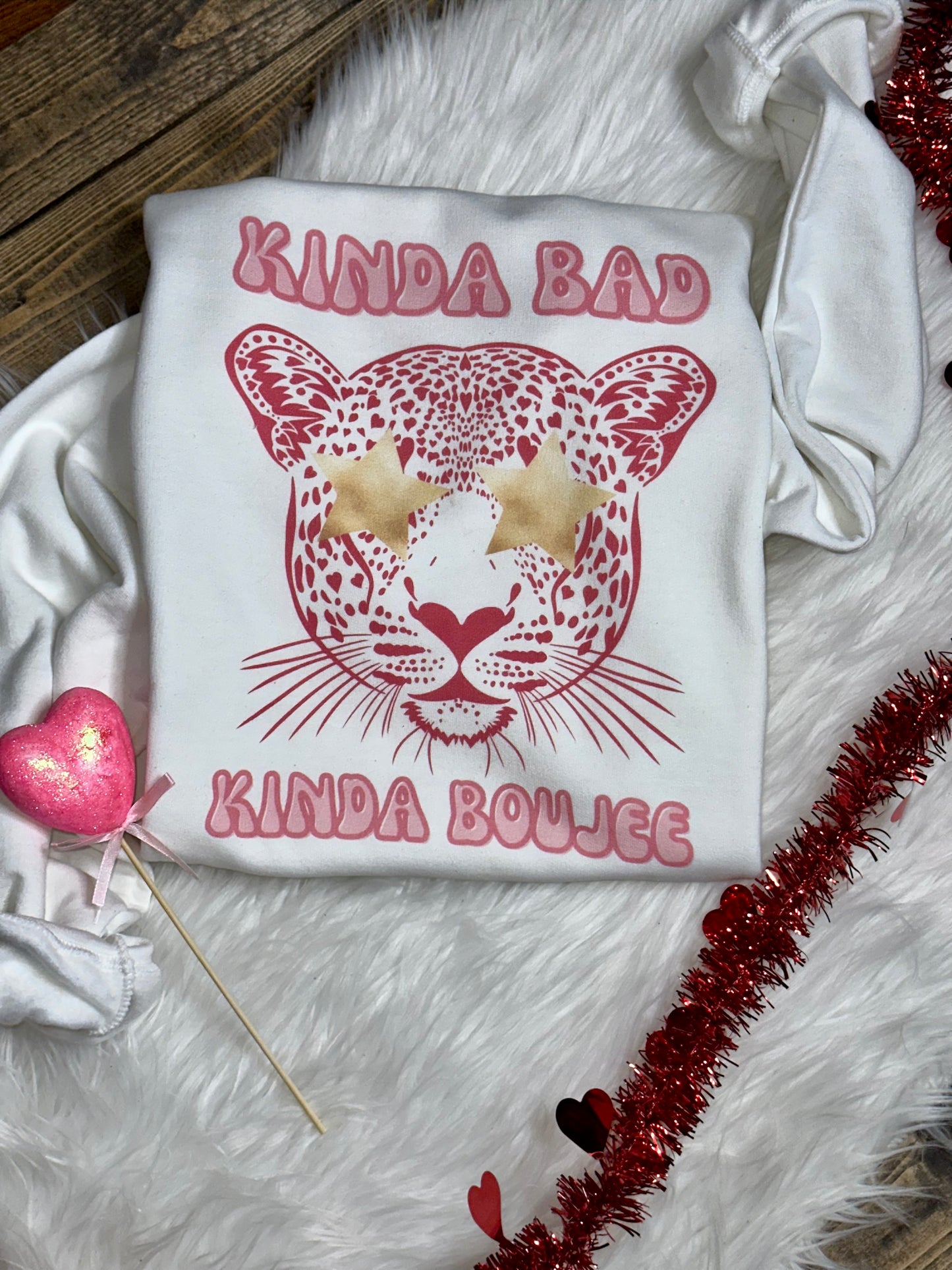 Kinda Bad Kinda Boujee Graphic Tee/Sweatshirt