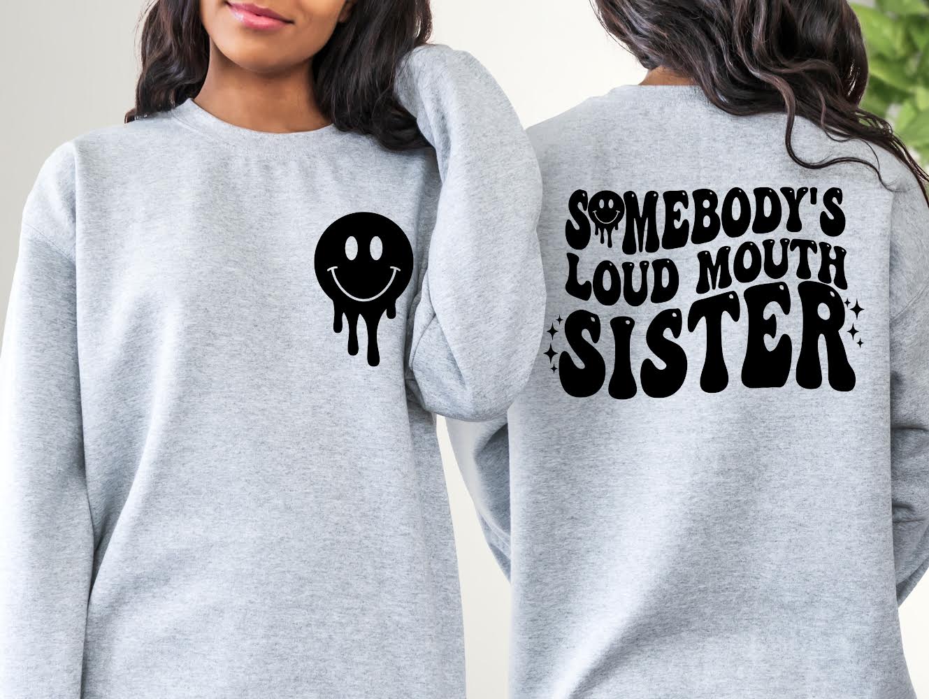 Somebody’s Loud Mouth Sister Graphic Tee/Sweatshirt